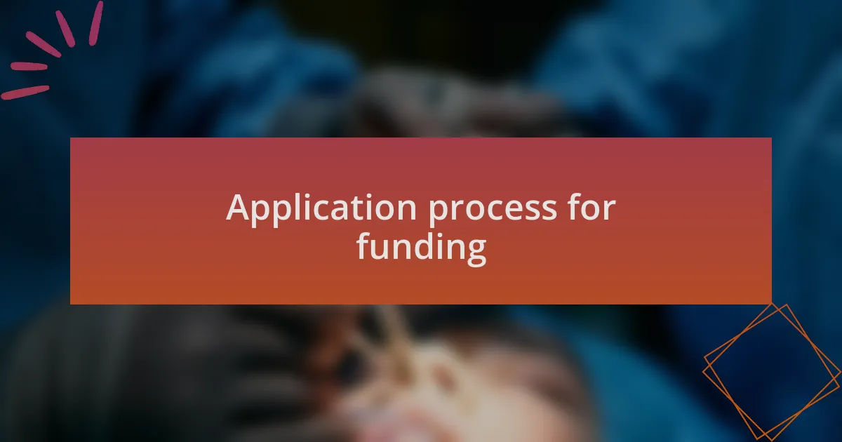 Application process for funding