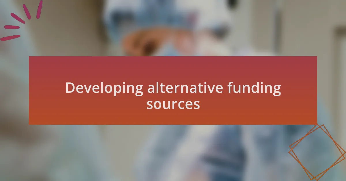 Developing alternative funding sources