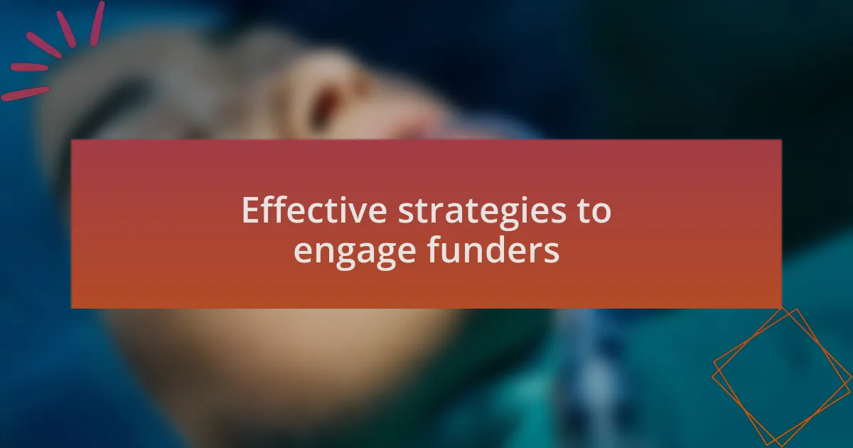 Effective strategies to engage funders