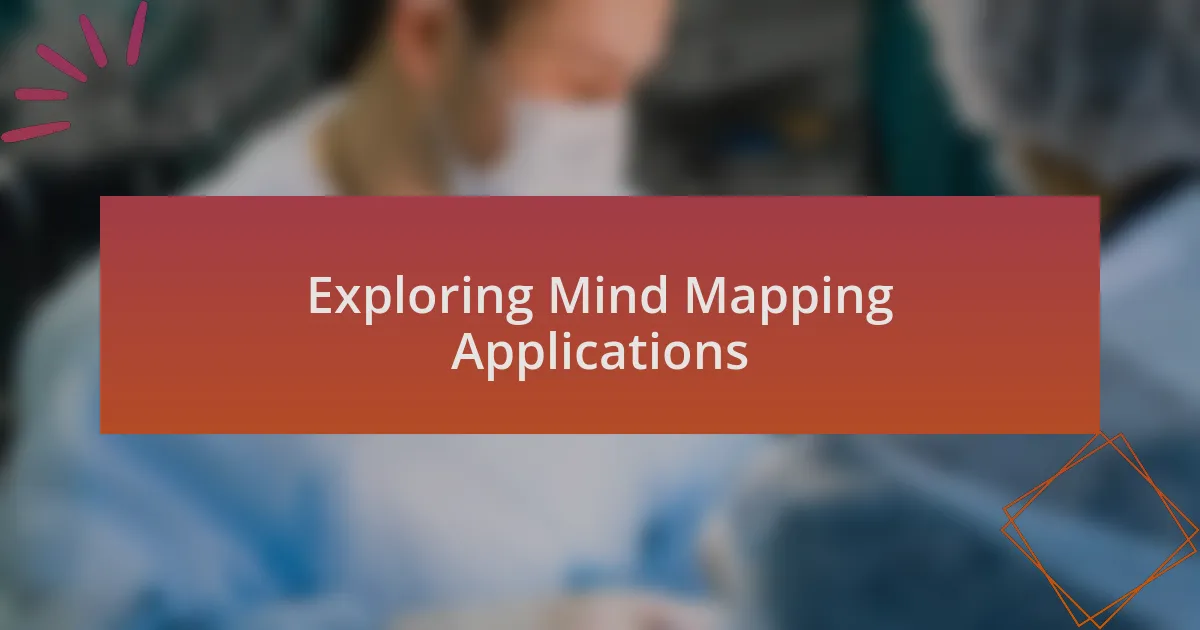 Exploring Mind Mapping Applications