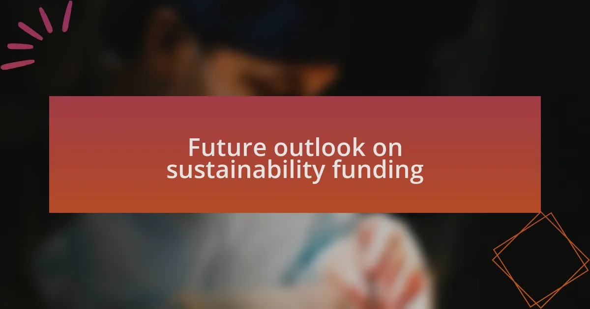 Future outlook on sustainability funding