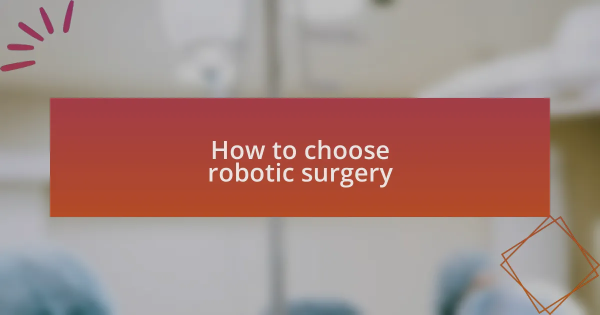 How to choose robotic surgery