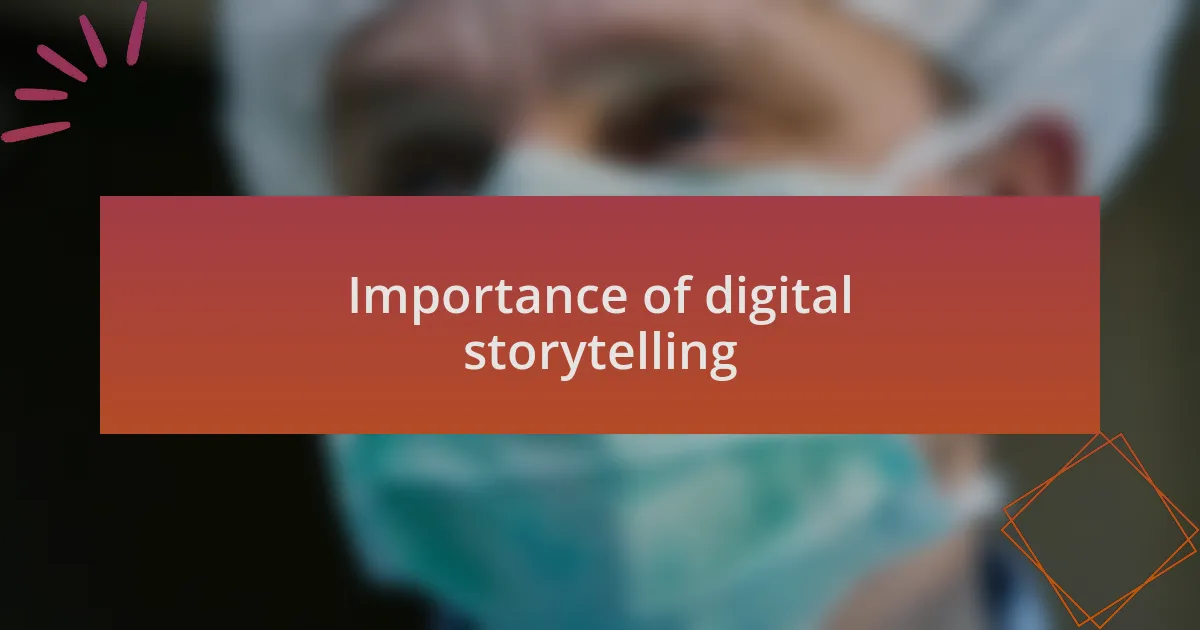 Importance of digital storytelling