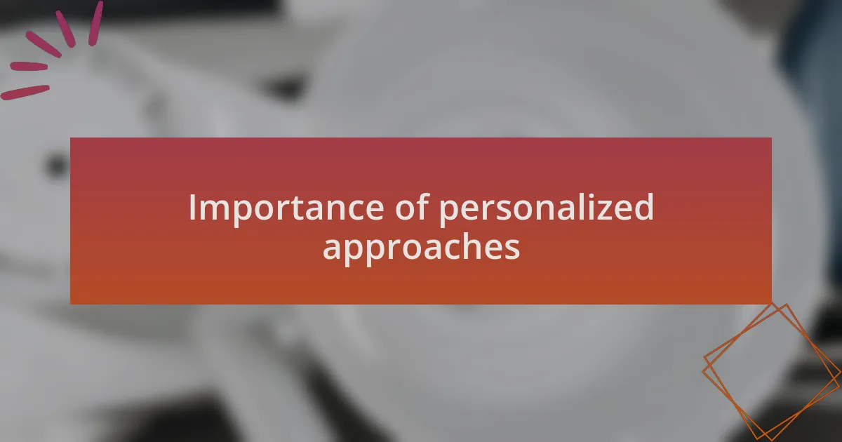 Importance of personalized approaches