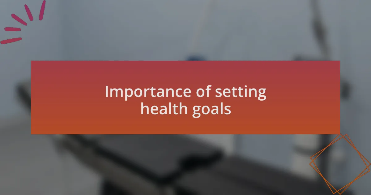 Importance of setting health goals