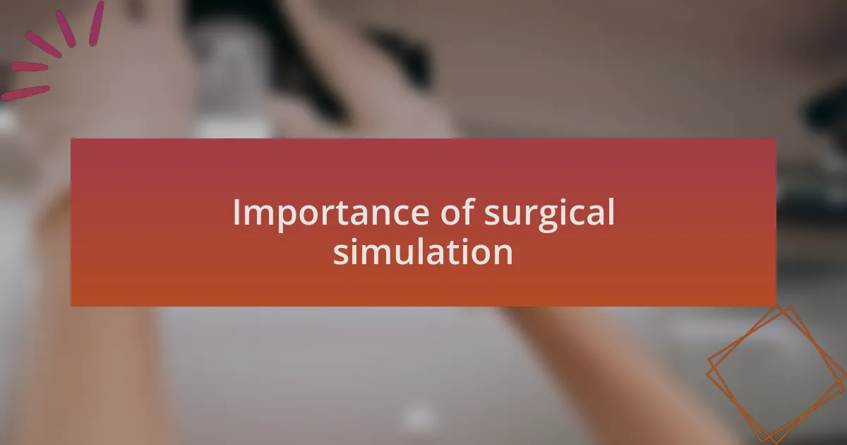 Importance of surgical simulation
