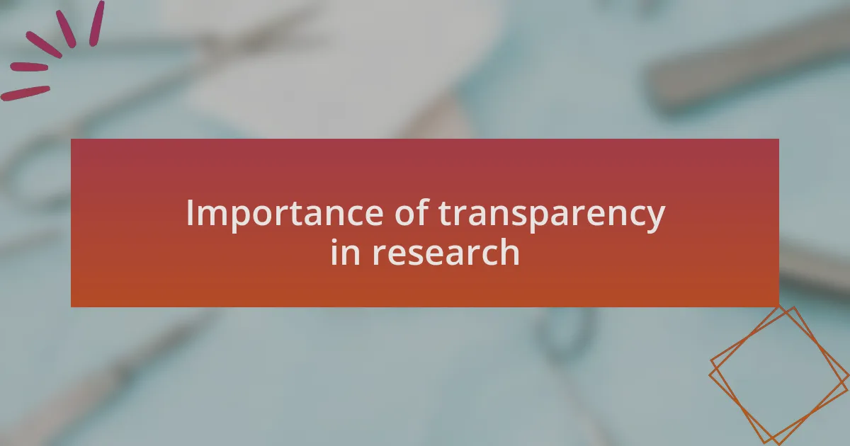 Importance of transparency in research