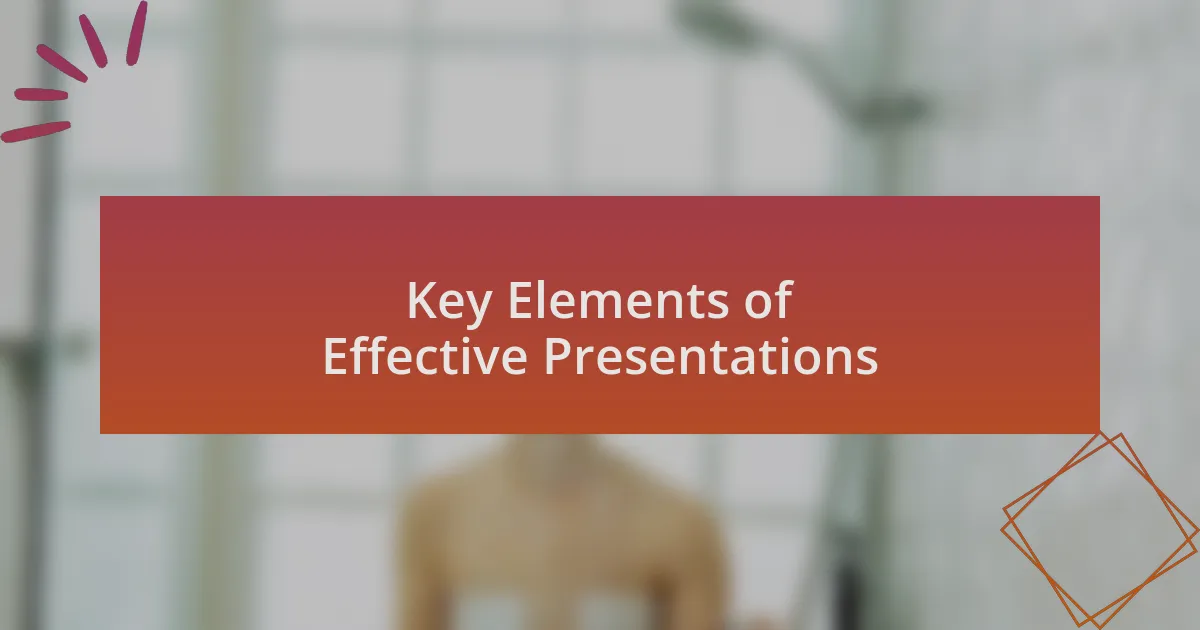 Key Elements of Effective Presentations
