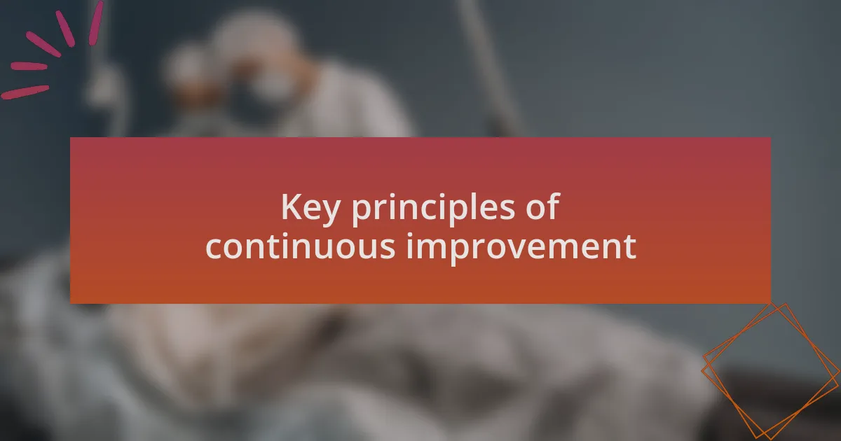 Key principles of continuous improvement