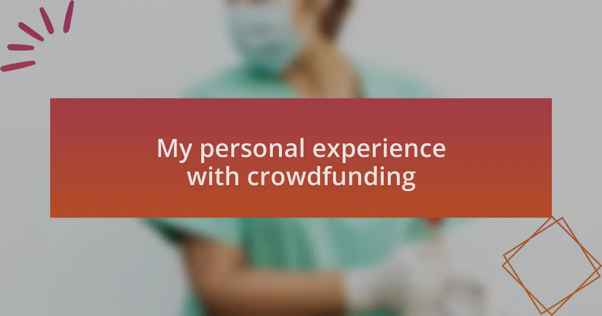 My personal experience with crowdfunding