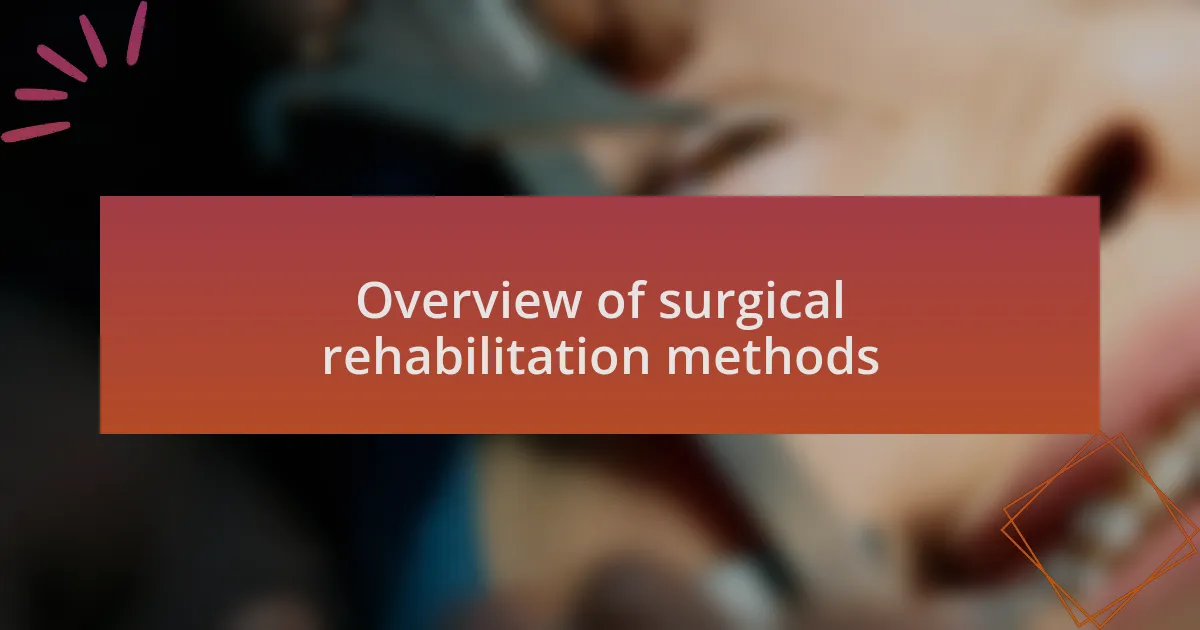 Overview of surgical rehabilitation methods