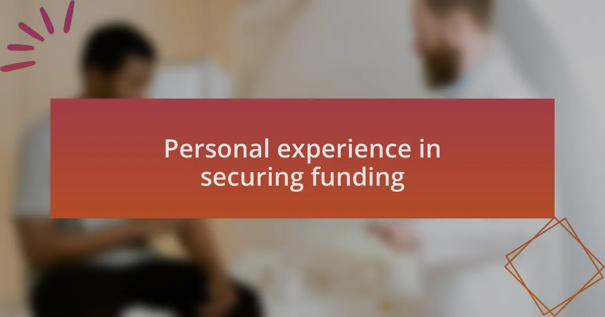 Personal experience in securing funding