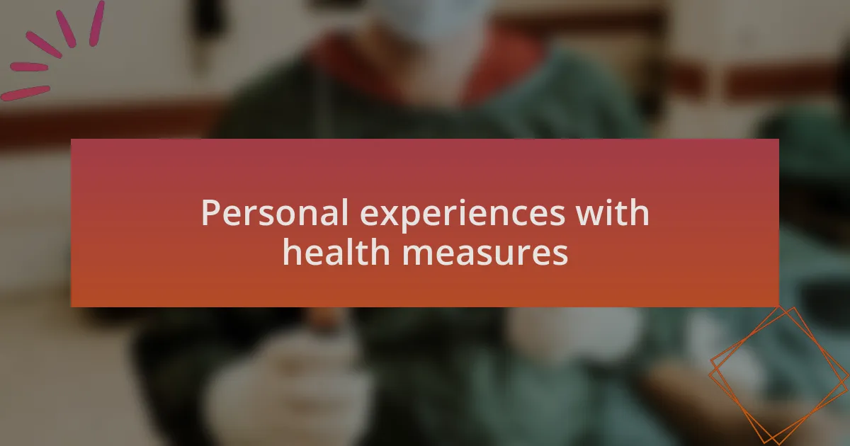Personal experiences with health measures
