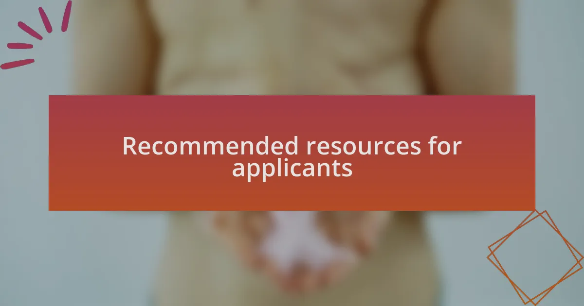 Recommended resources for applicants