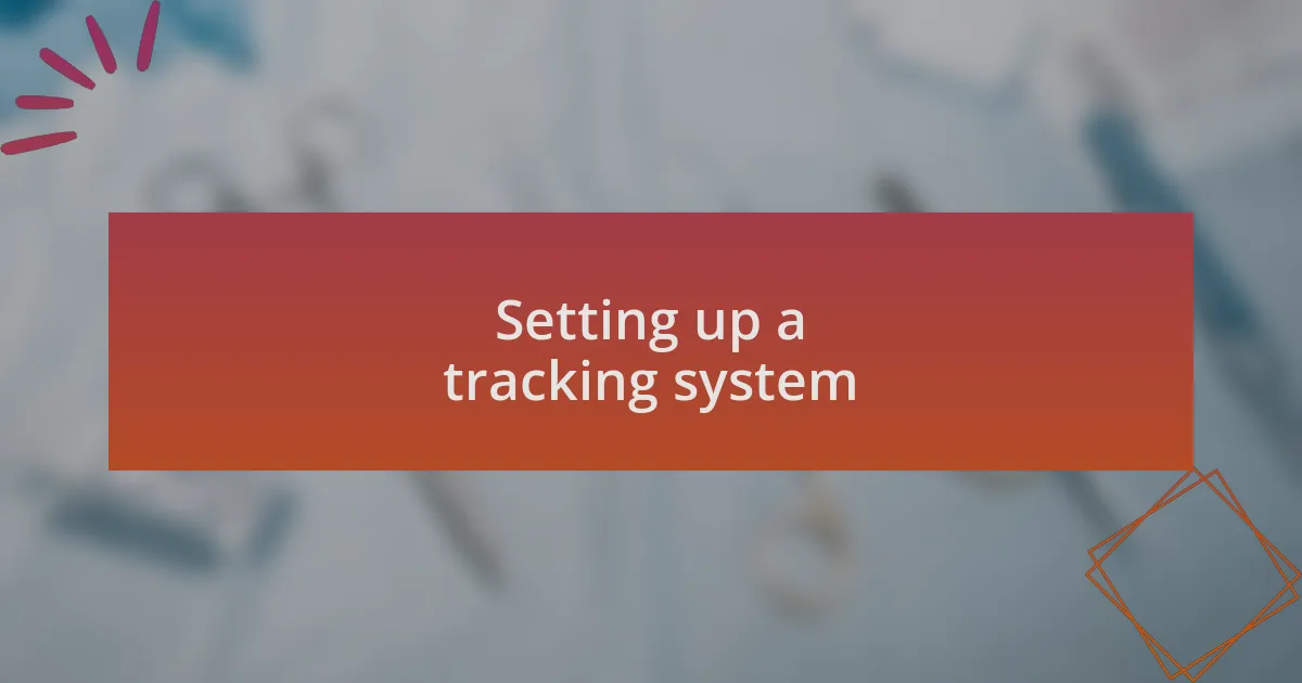 Setting up a tracking system