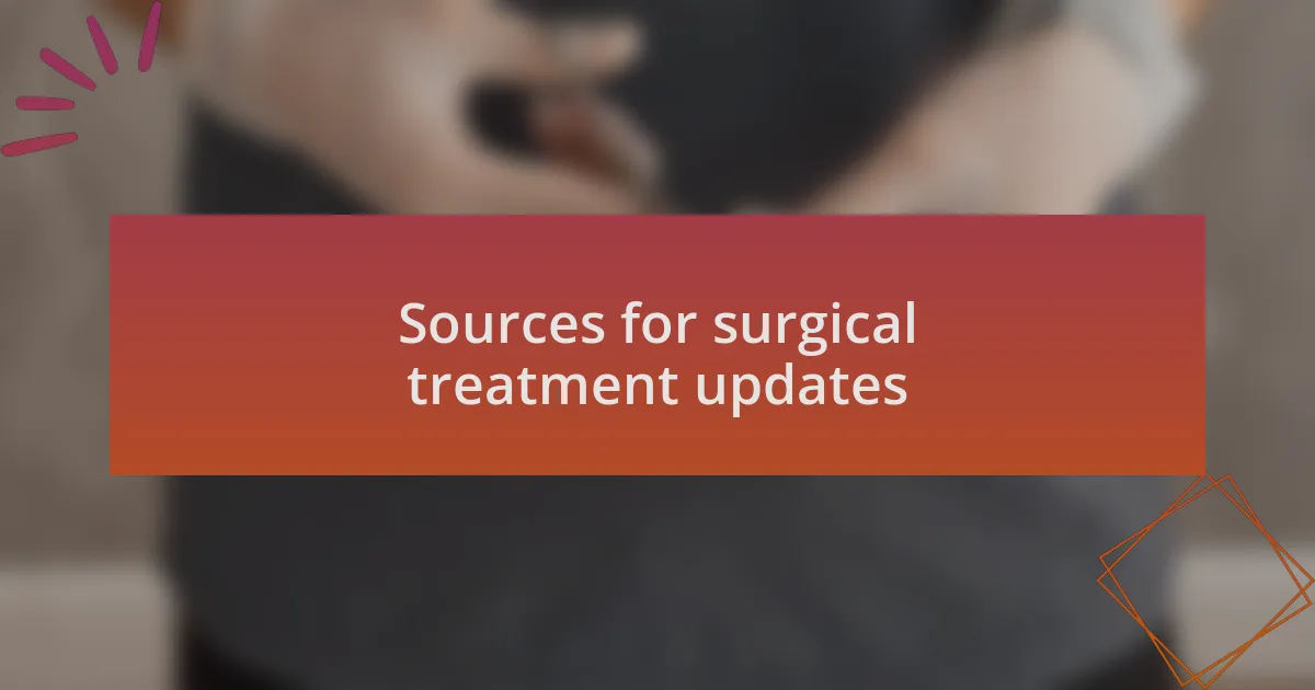 Sources for surgical treatment updates