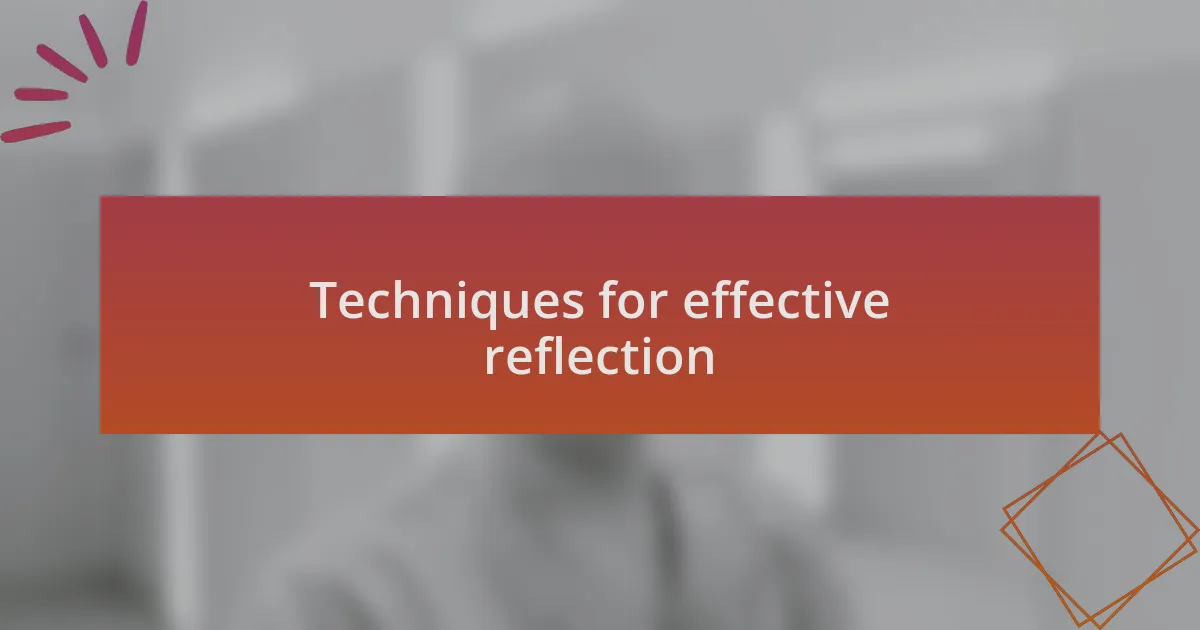 Techniques for effective reflection