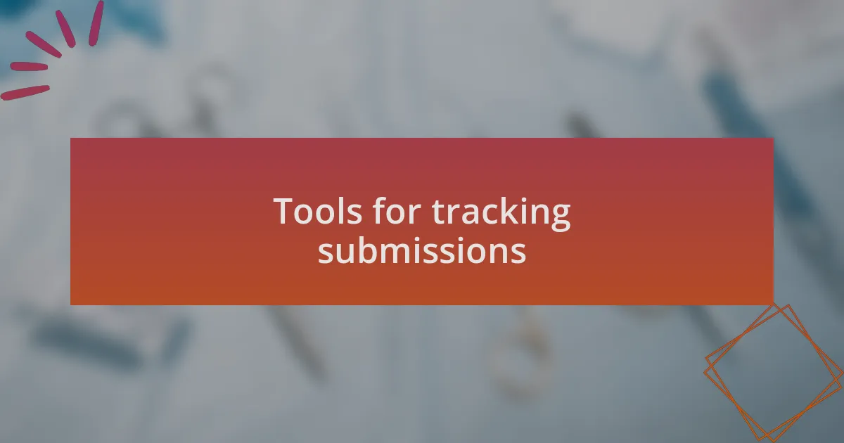Tools for tracking submissions