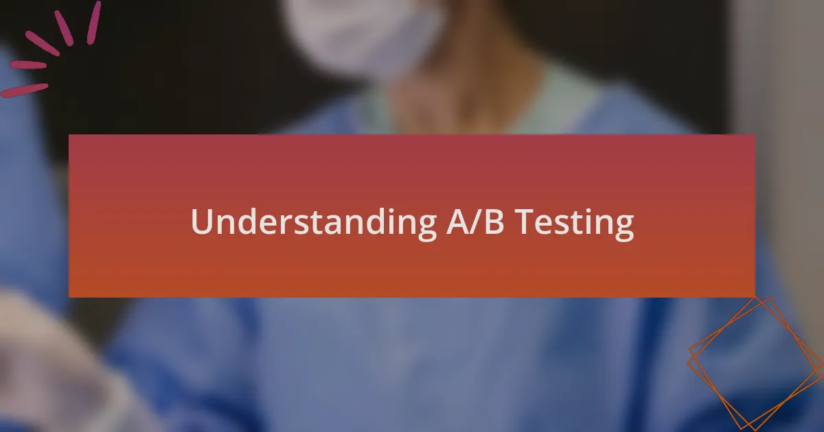 Understanding A/B Testing