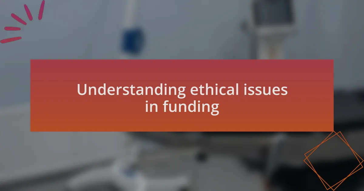 Understanding ethical issues in funding