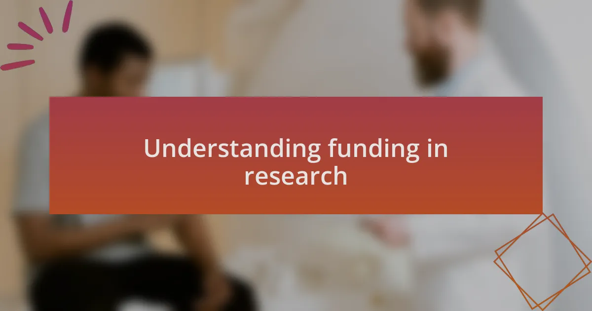 Understanding funding in research