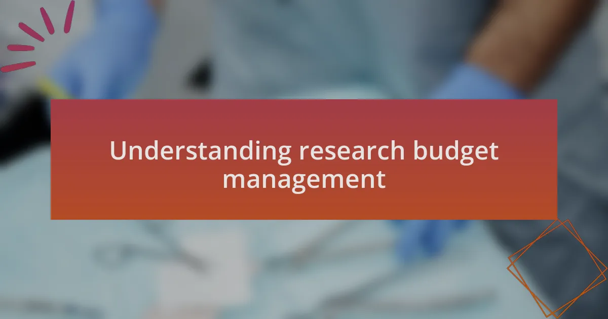 Understanding research budget management
